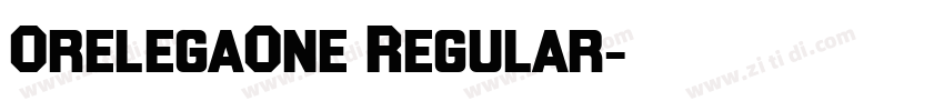 OrelegaOne Regular字体转换